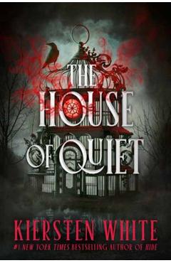 The House of Quiet - Kiersten White