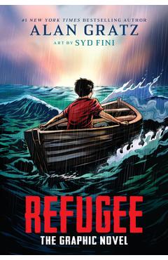 Refugee: The Graphic Novel - Alan Gratz