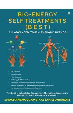 Bio-Energy Self Treatments: An Advanced Touch Therapy Method -