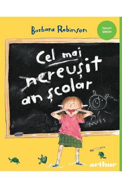 Cel mai reusit an scolar - Barbara Robinson - GRUPUL EDITORIAL ART