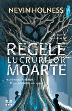 Regele lucrurilor moarte - Nevin Holness - TREI