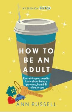 How to be an Adult - Ann Russell