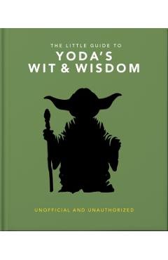Little Guide to Yoda Wit and Wisdom -