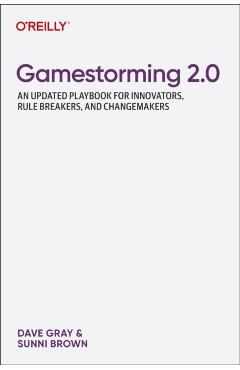 Gamestorming 2.0 - Dave|brown Gray