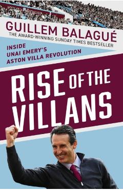 Rise of the Villans - Guillem Balague