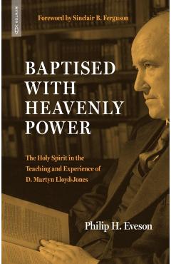 Baptised With Heavenly Power - Philip H. Eveson
