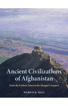 Ancient Civilizations of Afghanistan - Warwick Ball