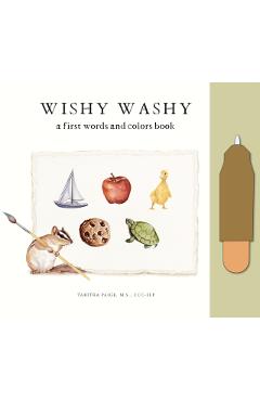Wishy Washy (Water Reveal Edition): A Reusable Water Reveal Activity Book Teaching First Words and Colors - Tabitha Paige