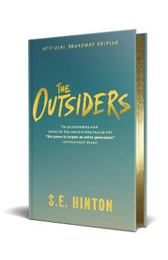 The Outsiders: Official Broadway Edition - S. E. Hinton