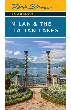 Rick Steves Snapshot Milan & the Italian Lakes - Rick Steves
