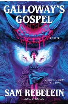 Galloway\'s Gospel - Sam Rebelein