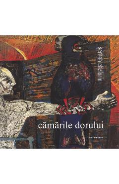 Camarile dorului - Serban Chelariu - VINEA