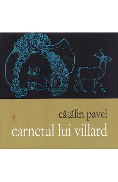 Carnetul lui Villard - Catalin Pavel - VINEA