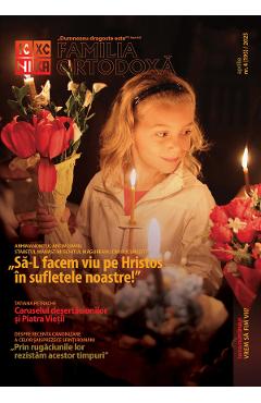 Familia ortodoxa Nr.4 (195) Aprilie 2025 - FAMILIA ORTODOXA