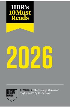 Hbr's 10 Must Reads 2026: The Definitive Management Ideas of the Year from Harvard Business Review (Featuring the Strategic Genius of Taylor Swift by - Harvard Business Review