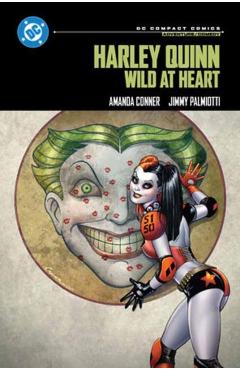 Harley Quinn: Wild at Heart: DC Compact Comics Edition - Amanda Conner