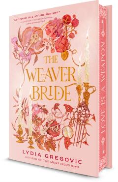 The Weaver Bride - Lydia Gregovic