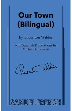 Our Town (Bilingual) - Thornton Wilder