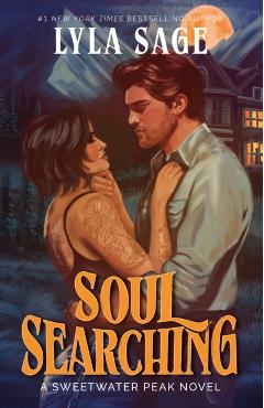 Soul Searching: A Sweetwater Peak Novel - Lyla Sage