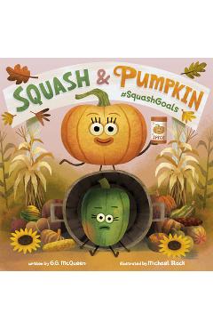 Squash & Pumpkin: #Squashgoals - G. G. Mcqueen