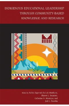Indigenous Educational Leadership Through Community-Based Knowledge and Research - Robin Zape-tah-hol-ah Minthorn