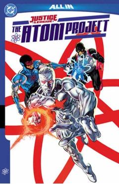 Justice League: The Atom Project - John Ridley
