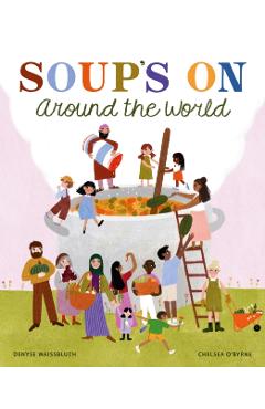 Soup\'s on Around the World - Denyse Waissbluth