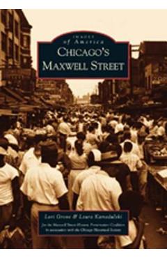 Chicago's Maxwell Street - Lori Grove