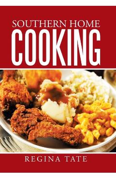 Southern Home Cooking - Regina Tate