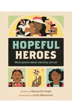 Hopeful Heroes - Margarita Engle