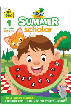 School Zone First Grade Summer Scholar Workbook - School Zone
