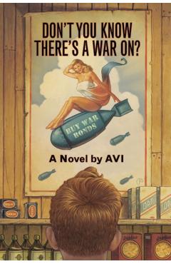 Don't You Know There's a War On? -