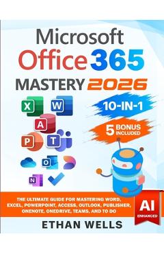 Microsoft Office Mastery - Ethan Wells