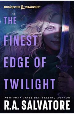 The Finest Edge of Twilight: Dungeons & Dragons - R. A. Salvatore
