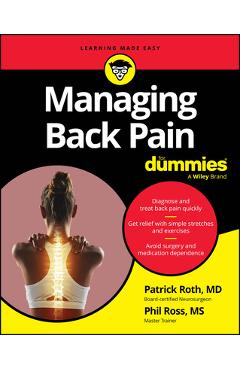 Managing Back Pain for Dummies - Phil Ross Ms