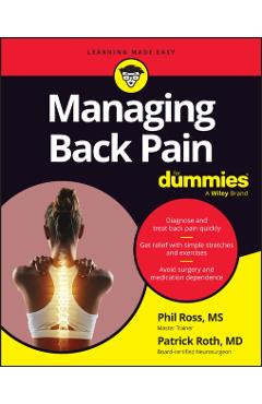 Managing Back Pain for Dummies - Phil Ross Ms
