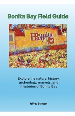 Bonita Bay Field Guide - Jeffrey Schrank