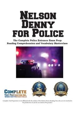 Nelson Denny for Police: Complete Study Guide and Practice Test Questions -