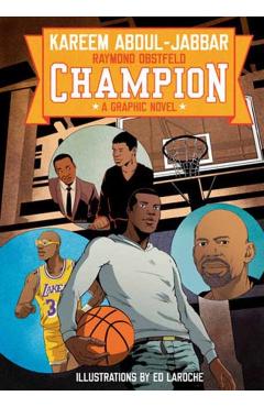Champion: A Graphic Novel - Kareem Abdul-jabbar