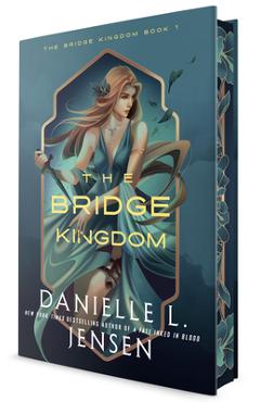 The Bridge Kingdom (Deluxe Edition) - Danielle L. Jensen