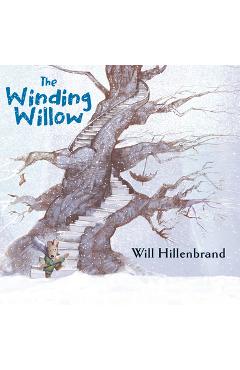 The Winding Willow - Will Hillenbrand