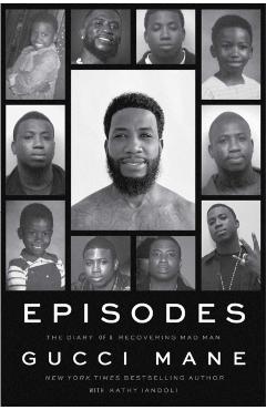 Episodes: The Diary of a Recovering Mad Man - Gucci Mane