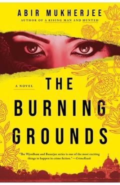 The Burning Grounds - Abir Mukherjee