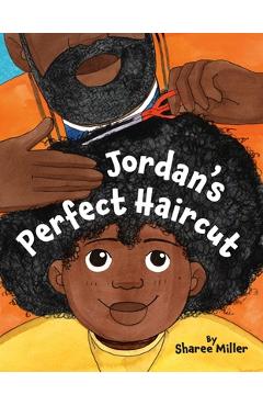 Jordan's Perfect Haircut - Sharee Miller
