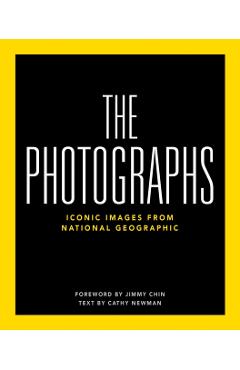 National Geographic the Photographs: Iconic Images from National Geographic -