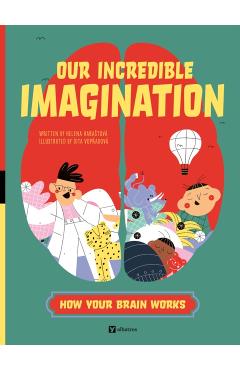 Our Incredible Imagination - Helena Harastova