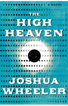 The High Heaven - Joshua Wheeler