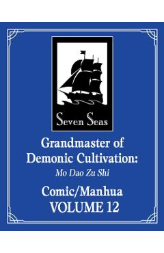 Grandmaster of Demonic Cultivation: Mo DAO Zu Shi (the Comic / Manhua) Vol. 12 -
