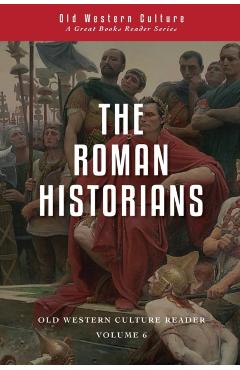 The Roman Historians - Daniel Foucachon