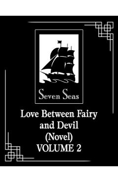 Love Between Fairy and Devil (Novel) Vol. 2 -
